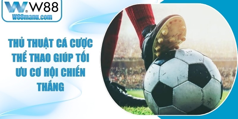 Thủ Thuật Cá Cược Thể Thao